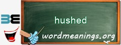 WordMeaning blackboard for hushed